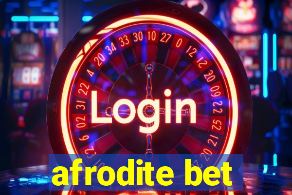 afrodite bet